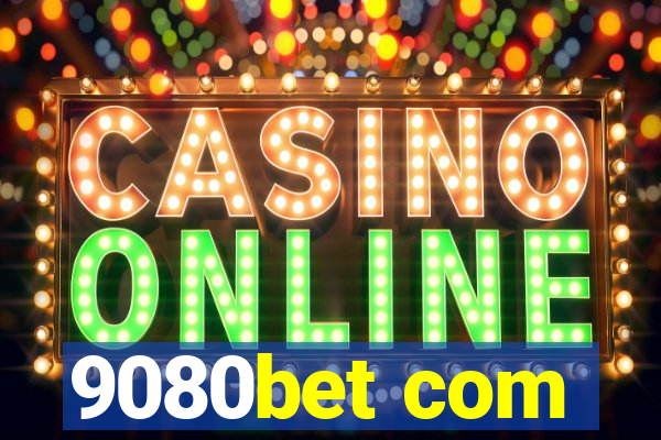 9080bet com